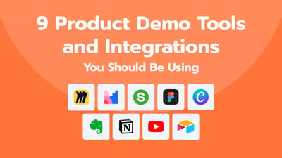 9 Product Demo Tools and Integrations You Should Be Using