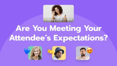Are You Meeting Your Webinar Attendee's Expectations?