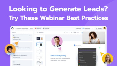 Looking to Generate Leads? Try These Webinar Best Practices