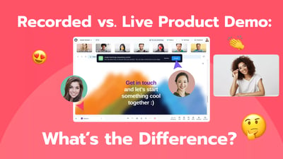 Recorded vs. Live Product Demos: What's The Difference?